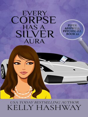 cover image of Every Corpse Has a Silver Aura (Piper Ashwell Psychic P.I. #22)